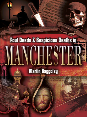 cover image of Foul Deeds & Suspicious Deaths in Manchester